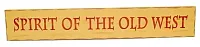 Spirit of the Old West Wood Sign 0199-915562
