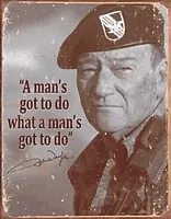Tin Sign - Tin Sign John Wayne - Man&#039;s Gotta Do 034-1495