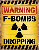 Tin Sign F-Bombs Dropping 034-2046