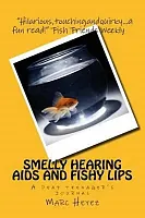 Smelly Hearing Aids and Fishy Lips