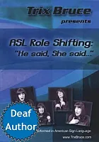 ASL Role Shifting: He said  She said...&quot;&quot;