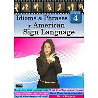 Idioms & Phrases in American Sign Language Volume 4