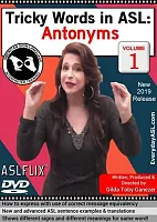 Tricky Words in ASL: Antonyms  Vol. 1