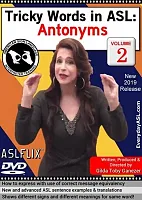 Tricky Words in ASL: Antonyms  Vol. 2