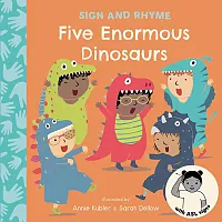Sign And Rhyme: Five Enormous Dinosaurs 9781835322222