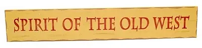 Spirit of the Old West Wood Sign 0199-915562