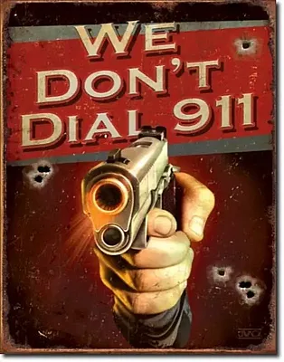 TIN SIGN JQ - We Don&#039;t Dial 911 034-1815