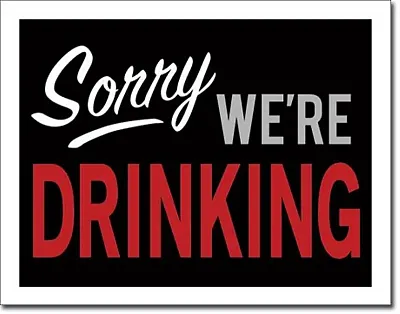 Sorry, We&#039;re Drinking 034-2098