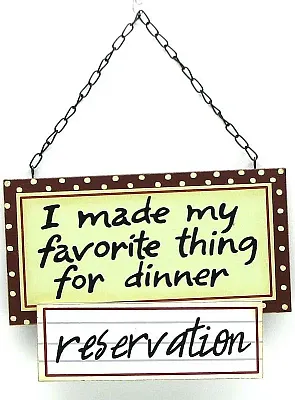 Wall Plaque Favorite Thing For Dinner &quot;Reservations&quot; 049-22079
