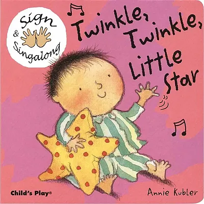 Sign & Singalong: Twinkle  Twinkle  Little Star Board Book