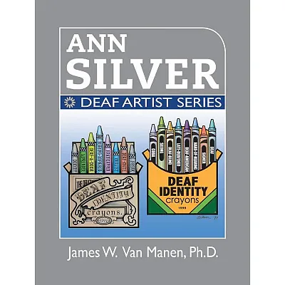 Ann Silver: Deaf Artist Series
