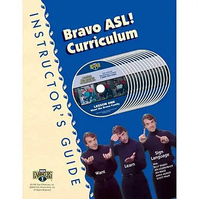 Sign Enhancers Bravo ASL! Curriculum Instructor&#039;s Guide