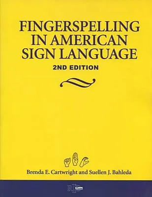 Fingerspelling in American Sign Language 2nd Edition
