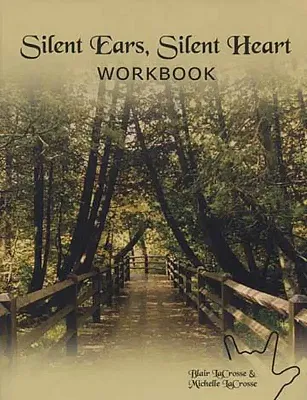 Silent Ears  Silent Heart Workbook