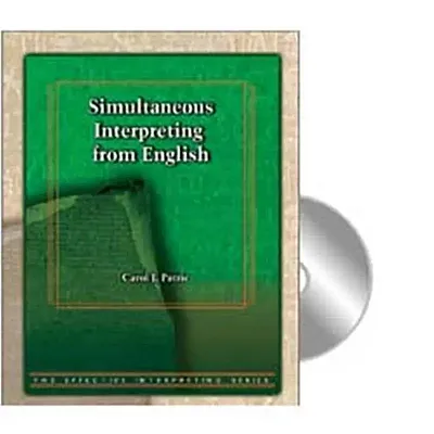 Effective Interpreting: Simultaneous Interpreting from English (Study Set)