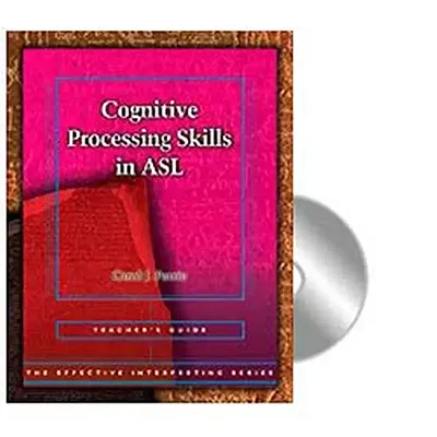 Effective Interpreting: Cognitive Processing in ASL (Teacher)
