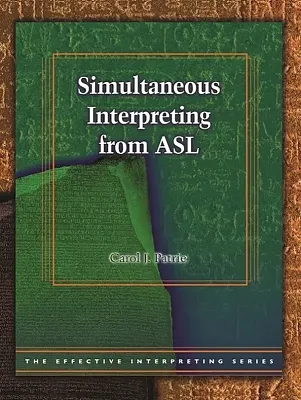 Effective Interpreting: Simultaneous Interpreting from ASL (Study Set) 3435