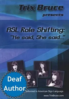 ASL Role Shifting: He said  She said...&quot;&quot;
