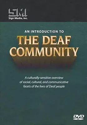 An Introduction to the Deaf Community