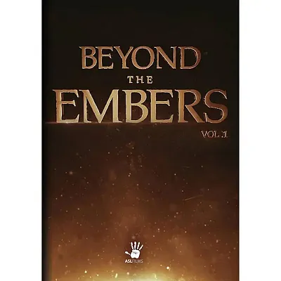 Beyond the Embers: Volume 1