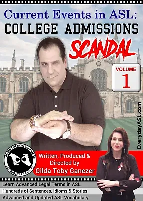 Current Events in ASL: College Admissions Scandal Vol. 1