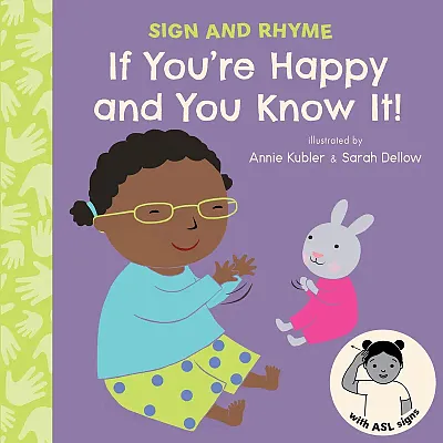 Sign And Rhyme: If You'Re Happy And You Know It! 9781835321928